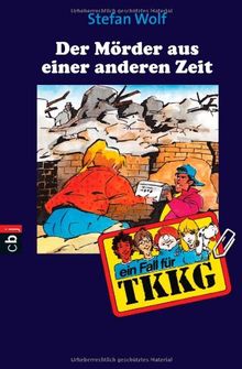 TKKG - Der Mörder aus einer anderen Zeit: Band 90