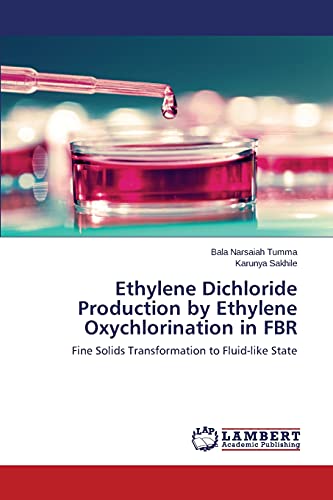 Ethylene Dichloride Production by Ethylene Oxychlorination in FBR: Fine Solids Transformation to Fluid-like State