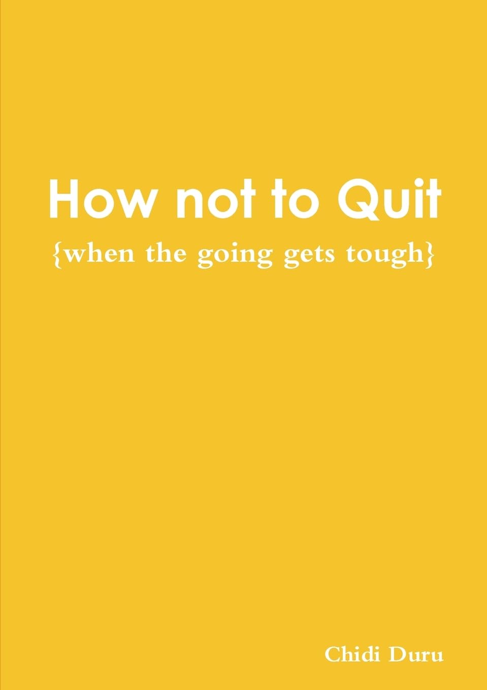 How not to quit