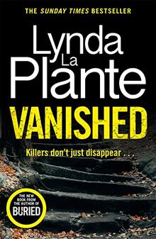 Vanished: The brand new 2022 thriller from the bestselling crime writer, Lynda La Plante