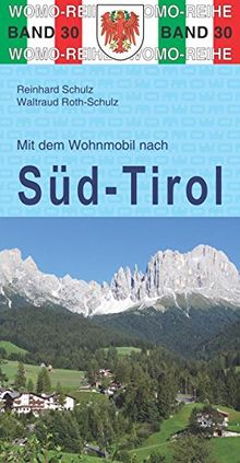 Mit dem Wohnmobil nach Südtirol (Womo-Reihe)