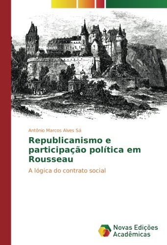 Republicanismo e participação política em Rousseau: A lógica do contrato social