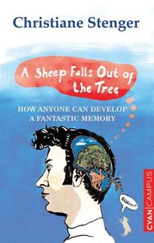 A Sheep Falls Out of the Tree: How Anyone Can Develop a Fantastic Memory