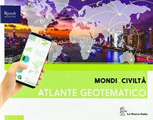 Mondi e civiltà. Atlante geotematico. Per la Scuola media. Con ebook. Con espansione online