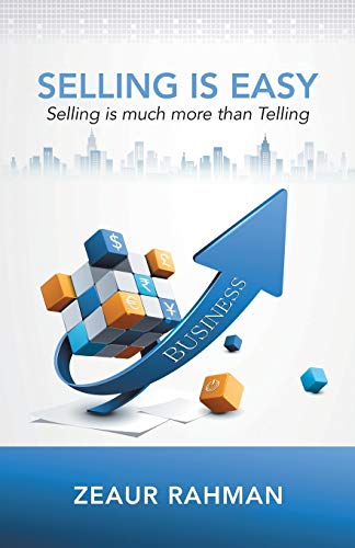 Selling Is Easy: Selling Is Much More than Telling