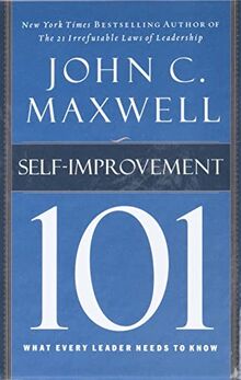 Self-Improvement 101: What Every Leader Needs to Know (101 (Thomas Nelson))