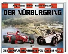 Siebzig Jahre Nürburgring. Die legendäre Rennstrecke von 1927 bis heute