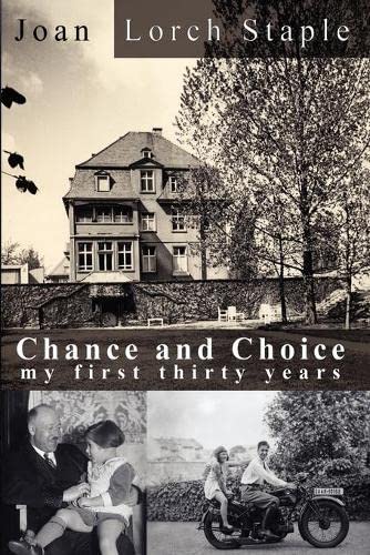 Chance and Choice: My First Thirty Years