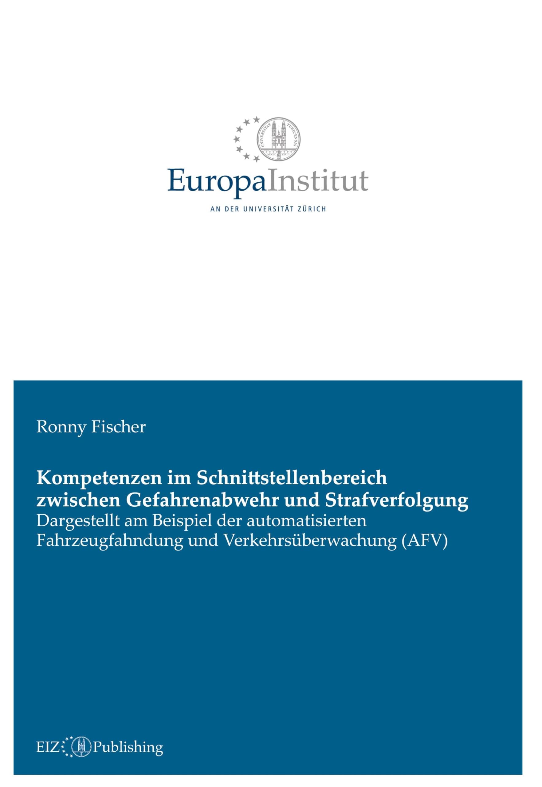 Kompetenzen im Schnittstellenbereich zwischen Gefahrenabwehr und Strafverfolgung: Dargestellt am Beispiel der automatisierten Fahrzeugfahndung und Verkehrsüberwachung (AFV)