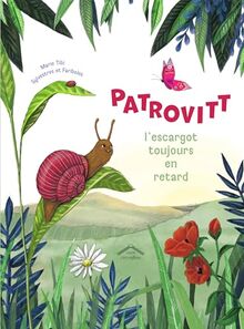 Patrovitt : l'escargot toujours en retard