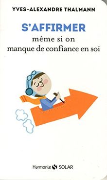 S'affirmer même si on manque de confiance en soi