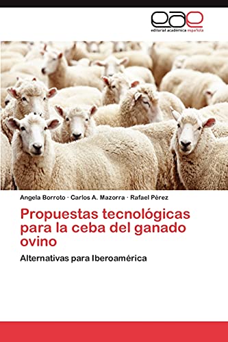 Propuestas tecnológicas para la ceba del ganado ovino: Alternativas para Iberoamérica