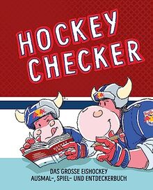 Hockey Checker: Das große Eishockey-Ausmal-, Spiel- und Entdeckerbuch