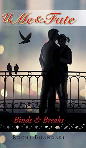 U Me & Fate: Binds & Breaks
