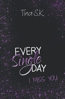 Every Single Day: I miss you (Band 2)