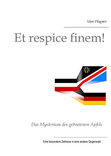 Et respice finem!: Das Mysterium des gebratenen Apfels