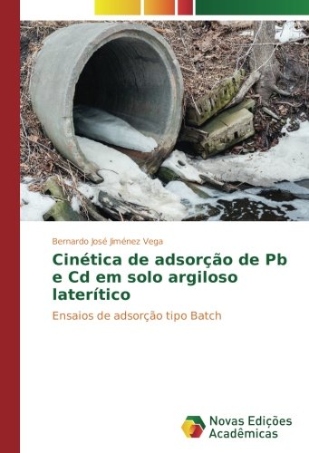 Cinética de adsorção de Pb e Cd em solo argiloso laterítico: Ensaios de adsorção tipo Batch