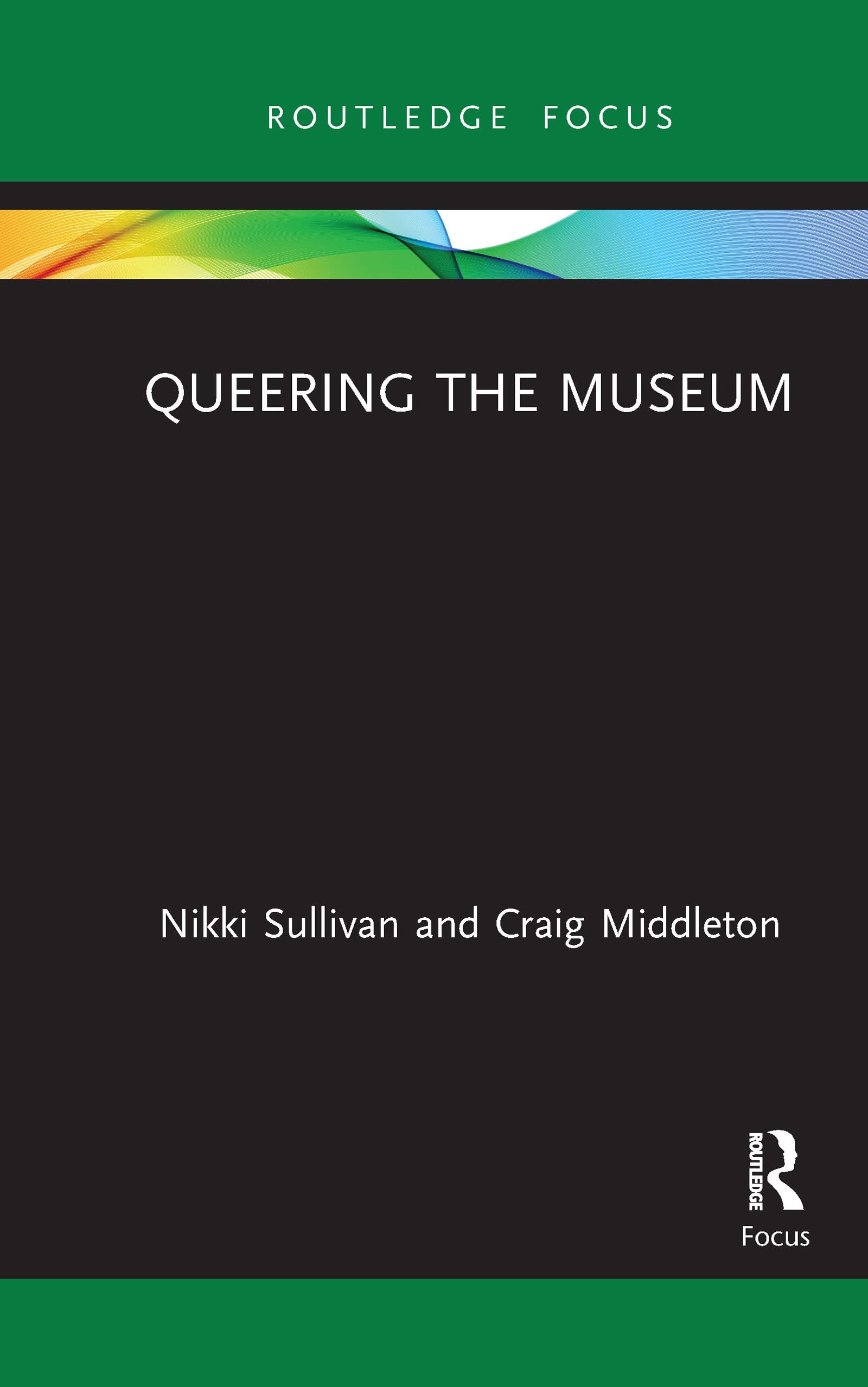 Queering the Museum (Museums in Focus)