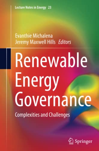 Renewable Energy Governance: Complexities and Challenges (Lecture Notes in Energy, Band 23)
