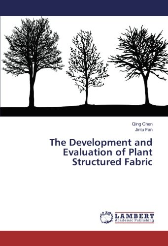The Development and Evaluation of Plant Structured Fabric