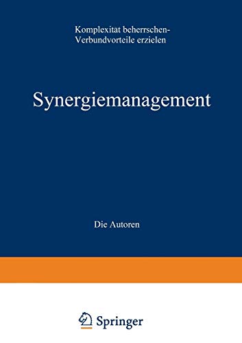 Synergiemanagement (German Edition): Komplexität beherrschen ― Verbundvorteile erzielen