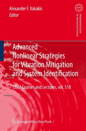 Advanced Nonlinear Strategies for Vibration Mitigation and System Identification (CISM International Centre for Mechanical Sciences)