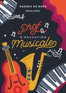 Agenda de bord 2022/2023 professeur d’éducation musicale: Carnet de bord A4 pour les enseignants