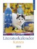 Literaturkalender Katzen 2023: Literarischer Wochenkalender * 1 Woche 1 Seite * literarische Zitate und Bilder * 24 x 32 cm