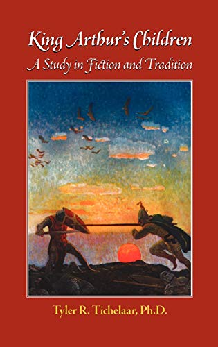 King Arthur's Children: A Study in Fiction and Tradition (Reflections of Camelot)