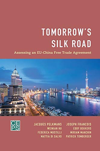 Tomorrow's Silk Road: Assessing an EU-China Free Trade Agreement