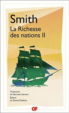 Recherches sur la nature et les causes de la richesse des nations. Vol. 2