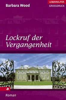 Lockruf der Vergangenheit. Großdruck