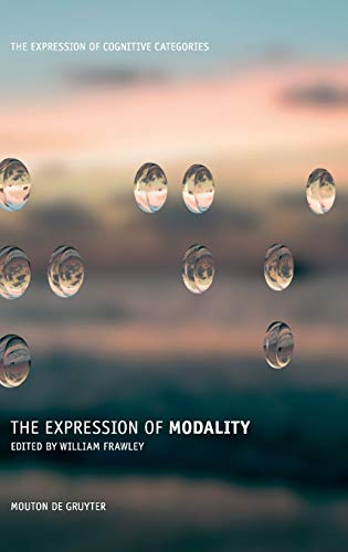The Expression of Modality (The Expression of Cognitive Categories (ECC), 1)