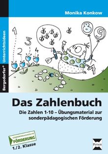 Das Zahlenbuch: Die Zahlen 1 bis 10 - Übungsmaterial zur sonderpädagogischen Förderung (1. und 2. Klasse)