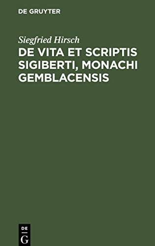 De vita et scriptis Sigiberti, monachi Gemblacensis