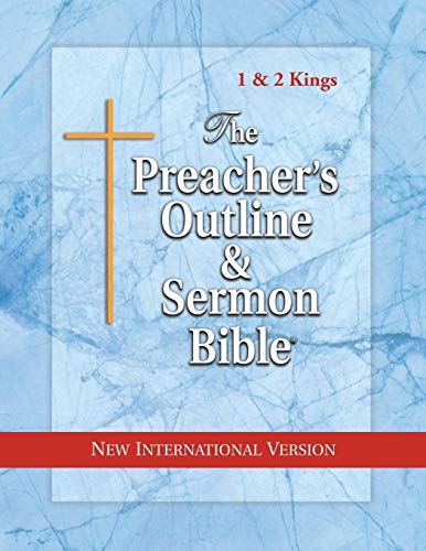 The Preacher's Outline & Sermon Bible: 1 & 2 Kings: New International Version (The Preacher's Outline & Sermon Bible NIV, Band 11)
