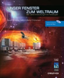 Unser Fenster zum Weltraum: 400 Jahre Entdeckungen mit Teleskopen