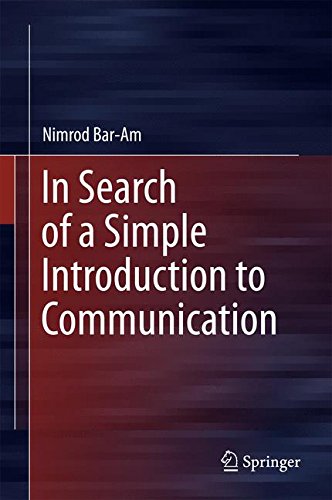 In Search of a Simple Introduction to Communication (Springerbriefs in Philosophy)