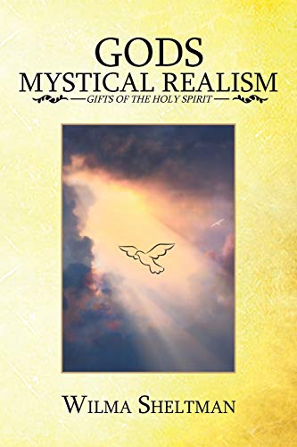 Gods Mystical Realism: GIFTS OF THE HOLY SPIRIT