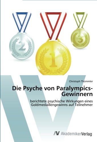 Die Psyche von Paralympics-Gewinnern: berichtete psychische Wirkungen eines Goldmedaillengewinns auf Teilnehmer