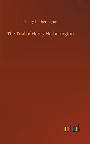 The Trial of Henry Hetherington