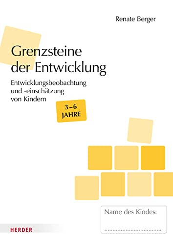 Grenzsteine der Entwicklung Ü3 [10 Stück]: Entwicklungsbeobachtung und -einschätzung von Kindern im Alter von 3–6 Jahren​. Version 2023