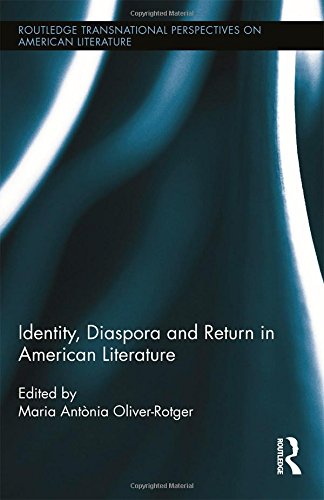 Identity, Diaspora and Return in American Literature (Routledge Transnational Perspectives on American Literature, Band 23)