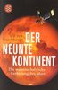 Der neunte Kontinent: Die wissenschaftliche Eroberung des Mars