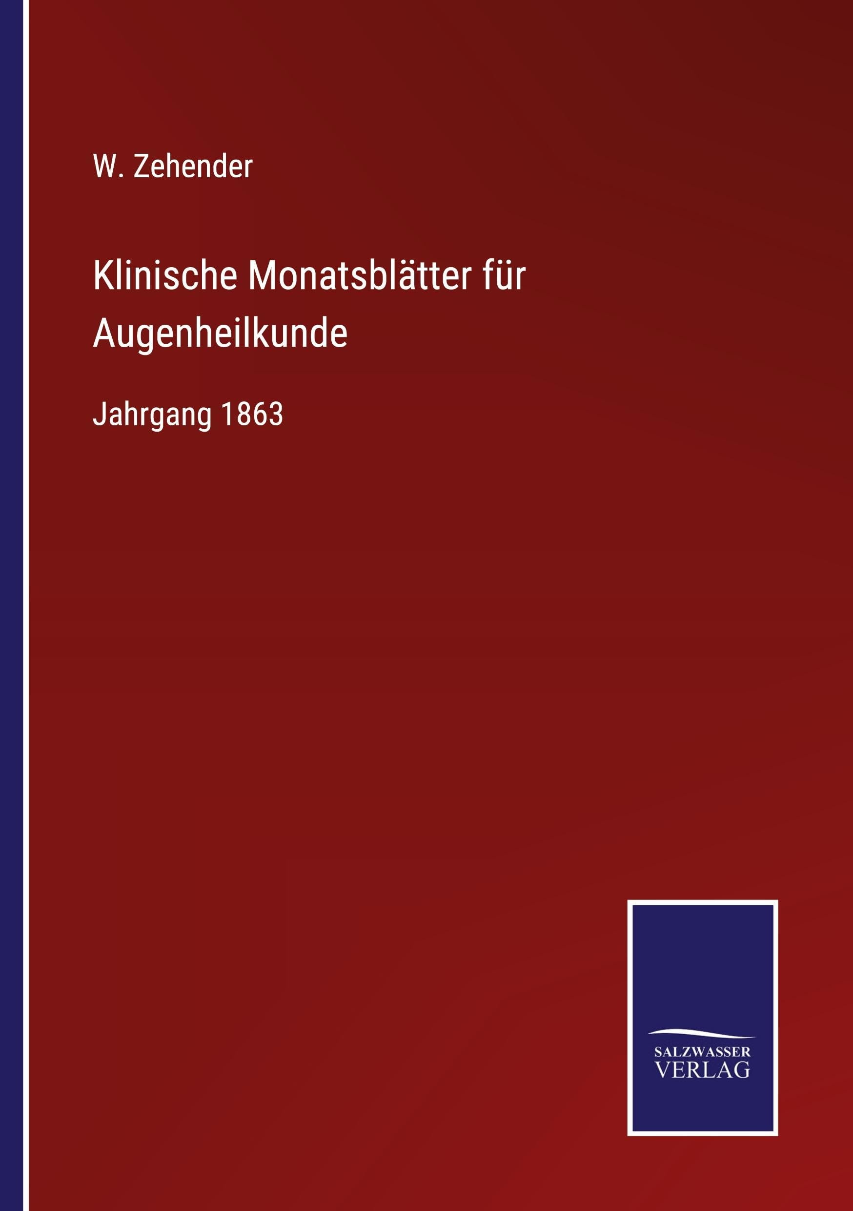 Klinische Monatsblätter für Augenheilkunde: Jahrgang 1863