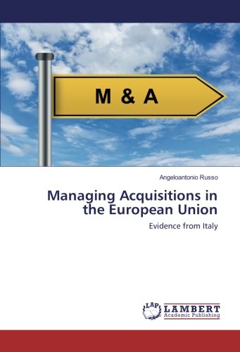 Managing Acquisitions in the European Union: Evidence from Italy