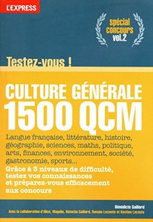 Testez-vous ! : culture générale, 1.500 QCM. Vol. 2