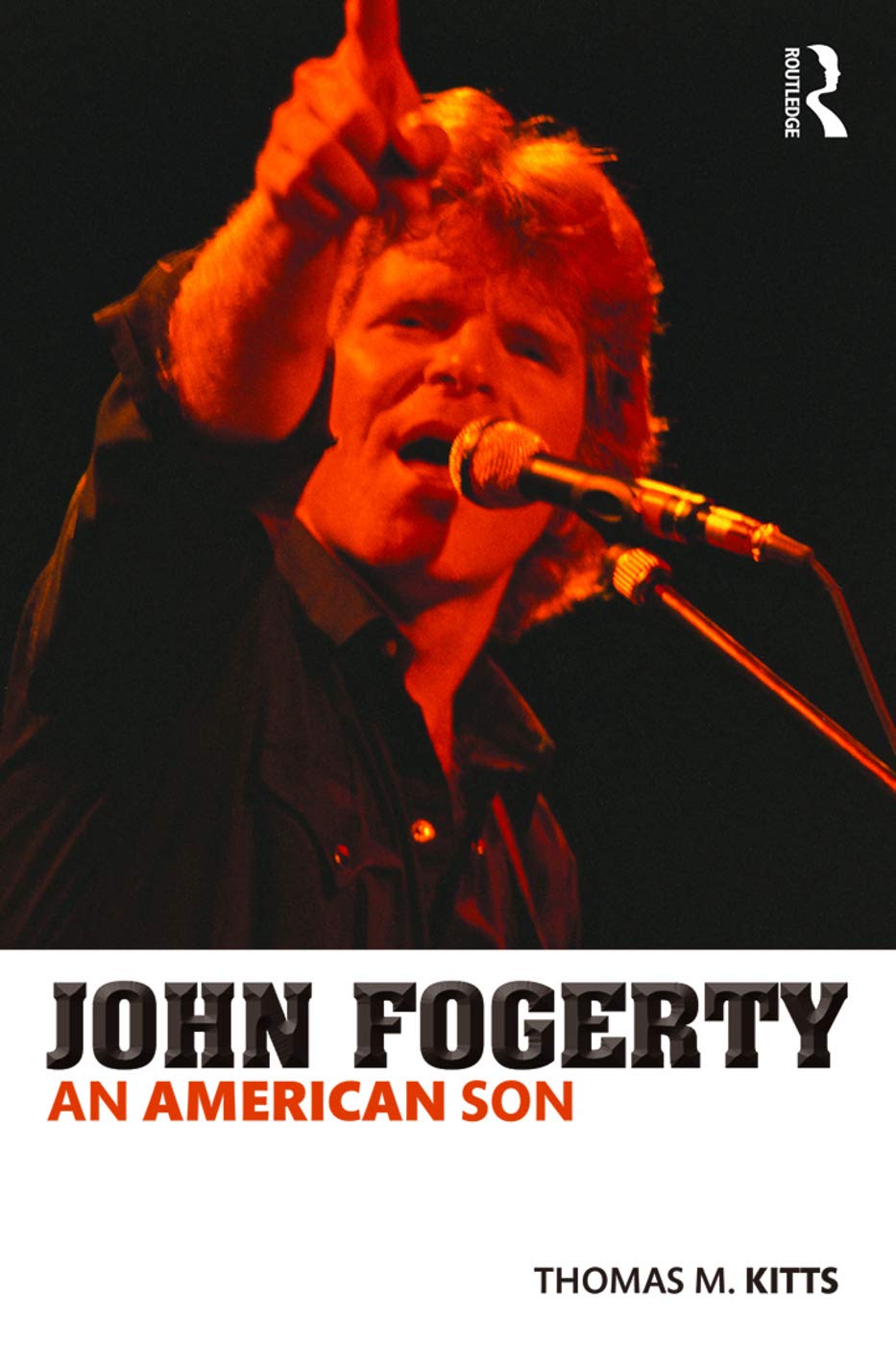 Kitts, Thomas M. John Fogerty, An American Son
