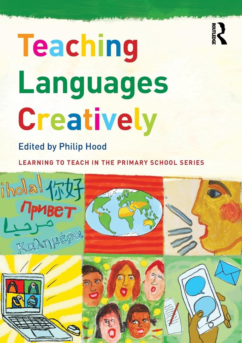 Teaching Languages Creatively (Learning to Teach in the Primary School)
