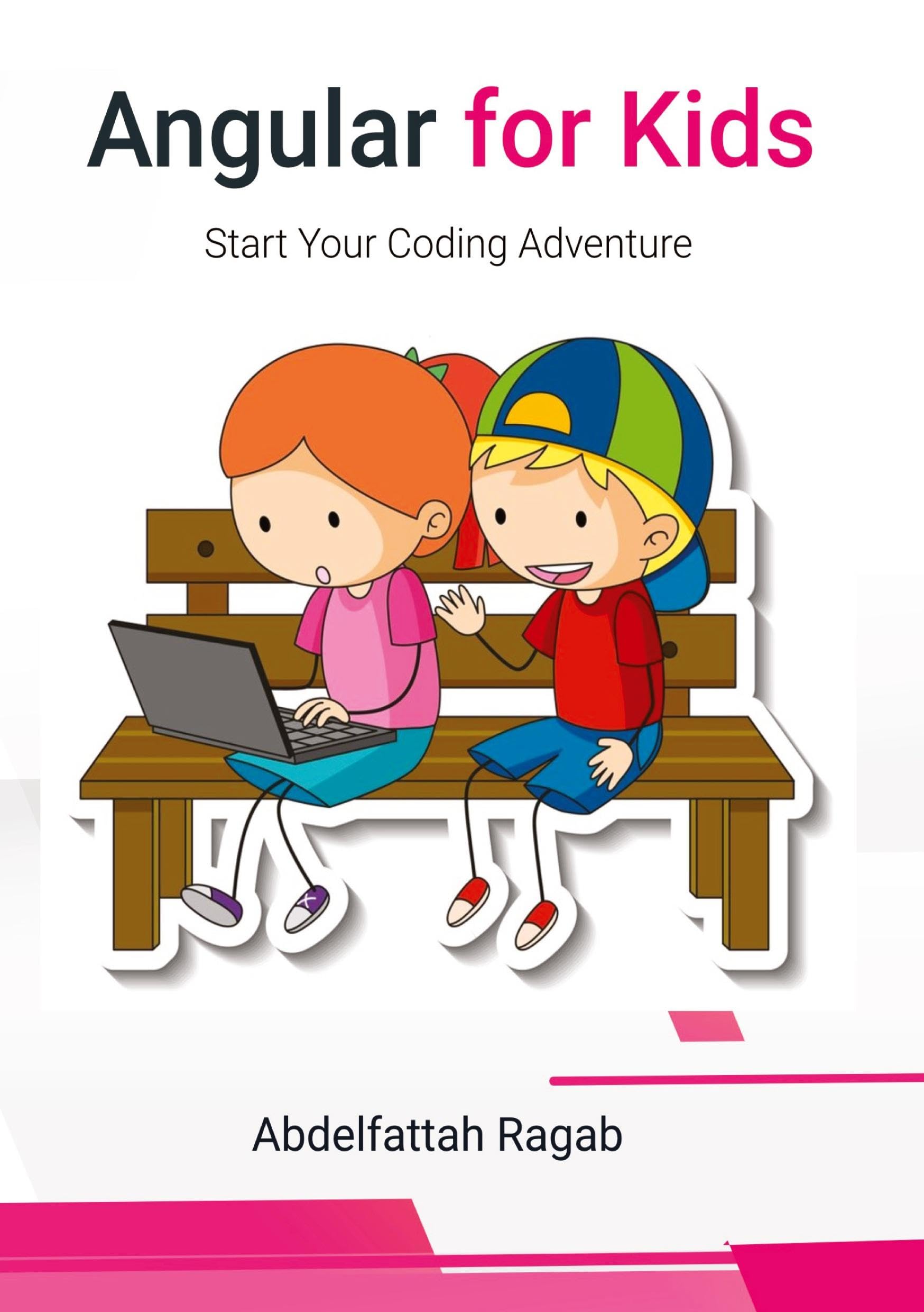 Angular for Kids: Start Your Coding Adventure